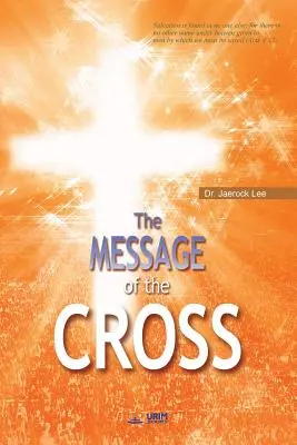Le message de la croix - The Message of the Cross