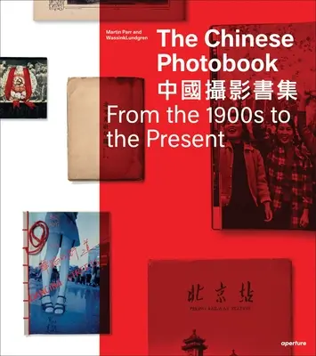 Le livre de photos chinoises : Des années 1900 à nos jours - The Chinese Photobook: From the 1900s to the Present