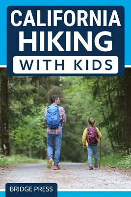 ﻿Randonnées en Californie avec des enfants - ﻿California Hiking with Kids