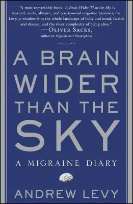 Un cerveau plus large que le ciel : Le journal d'une migraine - A Brain Wider Than the Sky: A Migraine Diary