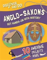 Découvrir et faire : Les Anglo-Saxons - Discover and Do: Anglo-Saxons