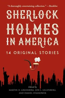 Sherlock Holmes en Amérique : 14 histoires originales - Sherlock Holmes in America: 14 Original Stories