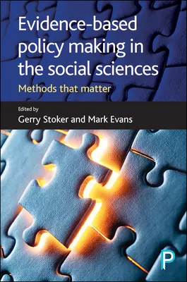 L'élaboration de politiques fondées sur des données probantes en sciences sociales : Des méthodes qui comptent - Evidence-Based Policy Making in the Social Sciences: Methods That Matter