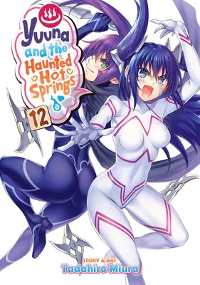 Yuuna et les sources chaudes hantées Vol. 12 - Yuuna and the Haunted Hot Springs Vol. 12