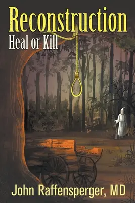 La reconstruction : Guérir ou tuer - Reconstruction: Heal or Kill