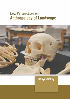 Nouvelles perspectives sur l'anthropologie du paysage - New Perspectives on Anthropology of Landscape