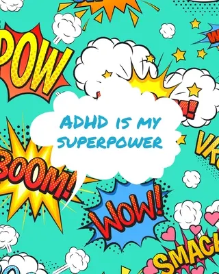 ADHD Is My Superpower : Les enfants atteints du trouble déficitaire de l'attention avec hyperactivité enregistrent et suivent leur impulsivité. - ADHD Is My Superpower: Attention Deficit Hyperactivity Disorder Children Record and Track Impulsivity