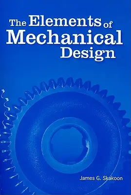 Les éléments de la conception mécanique - The Elements of Mechanical Design