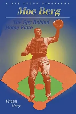 Moe Berg : L'espion derrière le marbre - Moe Berg: The Spy Behind Home Plate