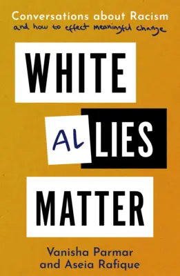 White Allies Matter - Conversations sur le racisme et sur la manière d'apporter des changements significatifs - White Allies Matter - Conversations about Racism and How to Effect Meaningful Change