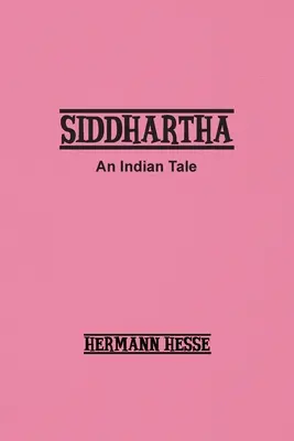 Siddhartha : un conte indien - Siddhartha: An Indian Tale