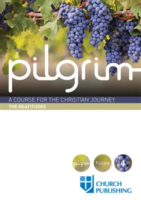 Pèlerin - Les Béatitudes : Un cours pour l'itinéraire chrétien - Pilgrim - The Beatitudes: A Course for the Christian Journey