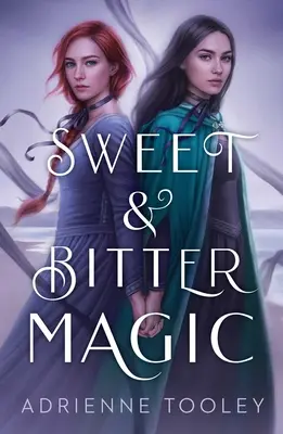 Magie douce et amère - Sweet & Bitter Magic