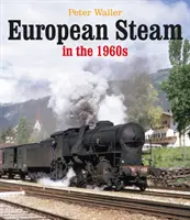 La vapeur européenne dans les années 1960 - European Steam in the 1960s