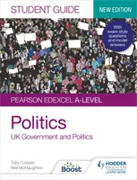 Pearson Edexcel A-level Politics Student Guide 1 : UK Government and Politics (nouvelle édition) - Pearson Edexcel A-level Politics Student Guide 1: UK Government and Politics (new edition)