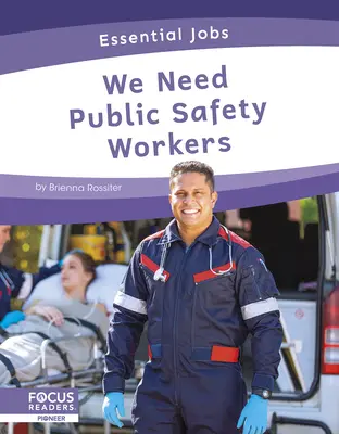 Nous avons besoin de travailleurs de la sécurité publique - We Need Public Safety Workers