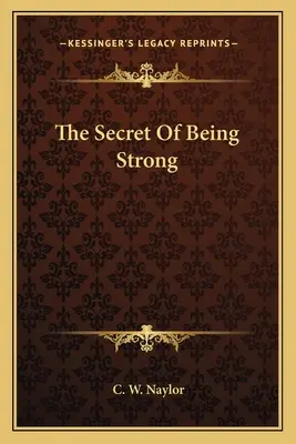 Le secret d'être fort - The Secret of Being Strong