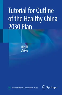 Tutoriel pour les grandes lignes du plan « Chine saine 2030 - Tutorial for Outline of the Healthy China 2030 Plan