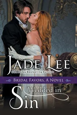 Mariés dans le péché (Un roman de Bridal Favors) - Wedded in Sin (A Bridal Favors Novel)