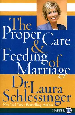 Les bons soins et l'alimentation du mariage - The Proper Care and Feeding of Marriage