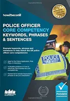 Mots clés, expressions et phrases pour les compétences de base des officiers de police - Exemples de mots clés, d'expressions et de phrases pour aider à correspondre aux compétences de base des officiers de police britanniques. - Police Officer Core Competency Keywords, Phrases & Sentences - Example keywords, phrases and sentences to help match the UK police officer core compe