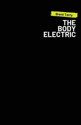 Le corps électrique - The Body Electric