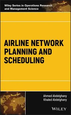 Planification et programmation des réseaux aériens - Airline Network Planning and Scheduling