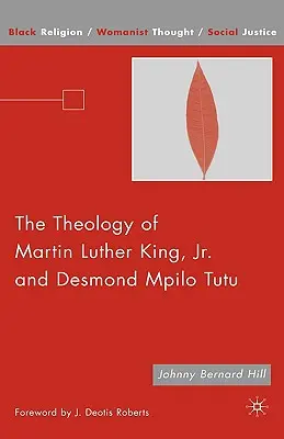 La théologie de Martin Luther King, JR. et de Desmond Mpilo Tutu - The Theology of Martin Luther King, JR. and Desmond Mpilo Tutu