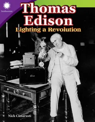 Thomas Edison : L'éclairage d'une révolution - Thomas Edison: Lighting a Revolution