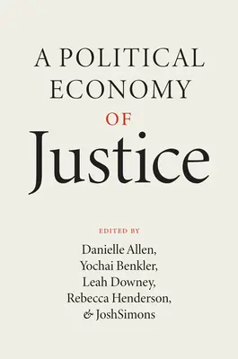 Une économie politique de la justice - A Political Economy of Justice