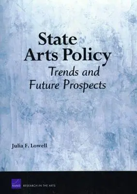 La politique artistique des États : Tendances et perspectives d'avenir - State Arts Policy: Trends and Future Prospects