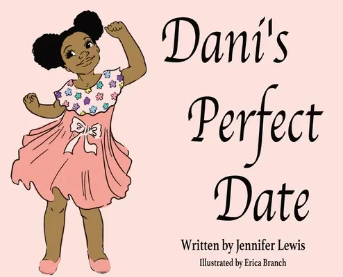 Le rendez-vous parfait de Dani - Dani's Perfect Date