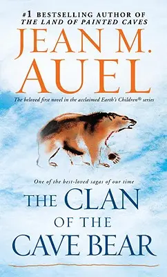 Le clan de l'ours des cavernes : Les enfants de la terre, livre 1 - The Clan of the Cave Bear: Earth's Children, Book One