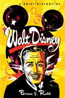 Une brève histoire de Walt Disney - A Brief History of Walt Disney