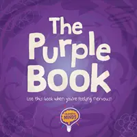 Livre violet - Utilise ce livre lorsque tu te sens nerveux ! - Purple Book - Use this book when you're feeling nervous!