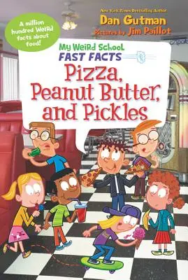 Mon école la plus bizarre en bref : Pizza, beurre de cacahuète et cornichons - My Weird School Fast Facts: Pizza, Peanut Butter, and Pickles