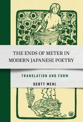 La fin du mètre dans la poésie japonaise moderne : Traduction et forme - The Ends of Meter in Modern Japanese Poetry: Translation and Form