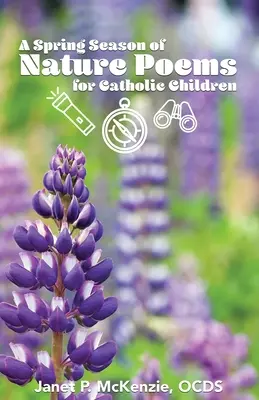 Une saison de printemps de poèmes sur la nature pour les enfants catholiques - A Spring Season of Nature Poems for Catholic Children