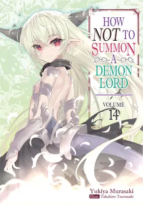 Comment ne pas invoquer un seigneur démon : Volume 14 - How Not to Summon a Demon Lord: Volume 14