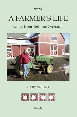 La vie d'un agriculteur : Notes des vergers Terhune - A Farmer's Life: Notes from Terhune Orchards