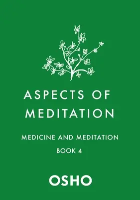 Aspects de la méditation Livre 4 : Médecine et méditation - Aspects of Meditation Book 4: Medicine and Meditation