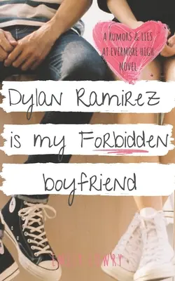 Dylan Ramirez est Mon petit ami interdit : Une douce romance YA - Dylan Ramirez is My Forbidden Boyfriend: A Sweet YA Romance