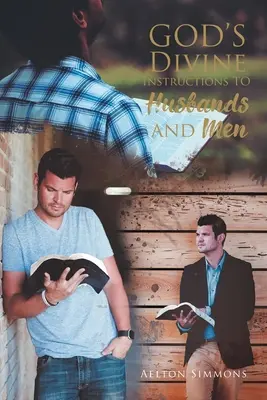 Les instructions divines de Dieu aux maris et aux hommes - God's Divine Instructions to Husbands and Men