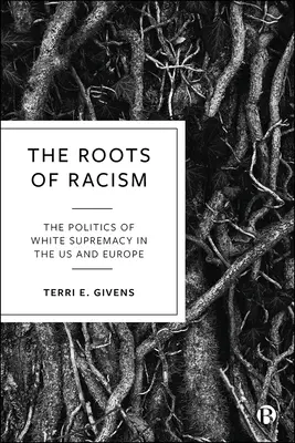 Les racines du racisme : La politique de la suprématie blanche aux États-Unis et en Europe - The Roots of Racism: The Politics of White Supremacy in the Us and Europe