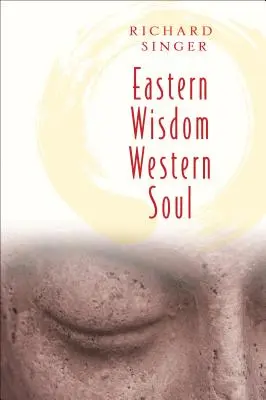 Sagesse orientale Âme occidentale - Eastern Wisdom Western Soul