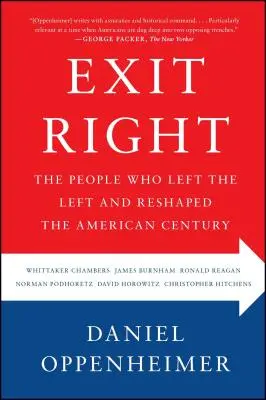 Exit Right : Ceux qui ont quitté la gauche et remodelé le siècle américain - Exit Right: The People Who Left the Left and Reshaped the American Century