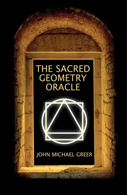 L'Oracle de la Géométrie Sacrée : (Livre et Cartes) - The Sacred Geometry Oracle: (Book & Cards)