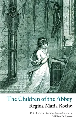 Les enfants de l'abbaye (Classiques de Valancourt) - The Children of the Abbey (Valancourt Classics)