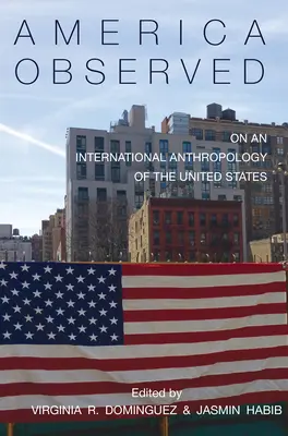 L'Amérique observée : Une anthropologie internationale des États-Unis - America Observed: On an International Anthropology of the United States