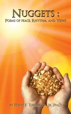 Pépites : Poèmes de paix, de rythme et de points de vue - Nuggets: Poems of Peace, Rhythm, and Views